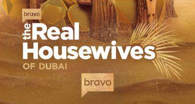 'Real Housewives of Dubai' Season 2 Cast Revealed - 5 Stars Confirmed to Return, 1 Star Exits & Two New Ladies Join - www.justjared.com - Dubai