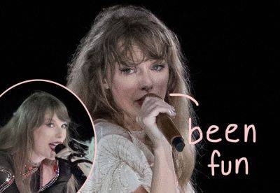Taylor Swift Confirms End Of Eras Tour -- Final Show Will Be... - perezhilton.com - Canada
