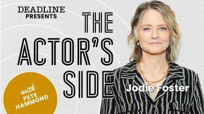Jodie Foster On The Challenges Of Taking On ‘True Detective’, A Possible First Acting Emmy Nomination, And A Legendary 60 Year Career – The Actor’s Side - deadline.com - Britain - Iceland - state Alaska