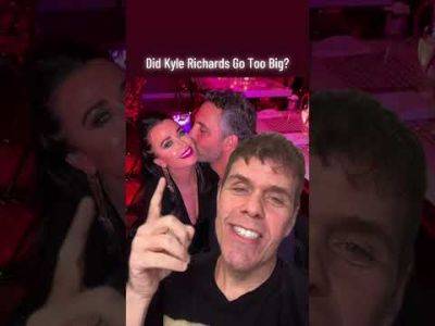 Did Kyle Richards Go Too Big? She... - perezhilton.com