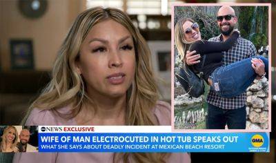 Wife Of Man Electrocuted In Mexican Hot Tub Reveals Husband’s Terrified Last Words - perezhilton.com - Mexico - Arizona