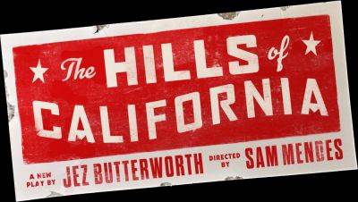 Jez Butterworth’s ‘The Hills of California’ Sets Fall Broadway Engagement; Sam Mendes Directs - deadline.com - Britain - California